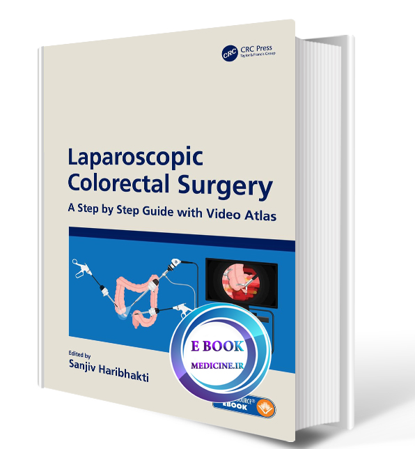 دانلود کتاب Laparoscopic Colorectal Surgery: A Step by Step Guide with Video Atlas  2020 (ORIGINAL PDF) )